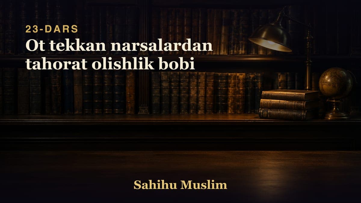23 Ot tekkan narsalardan tahorat olishlik bobi