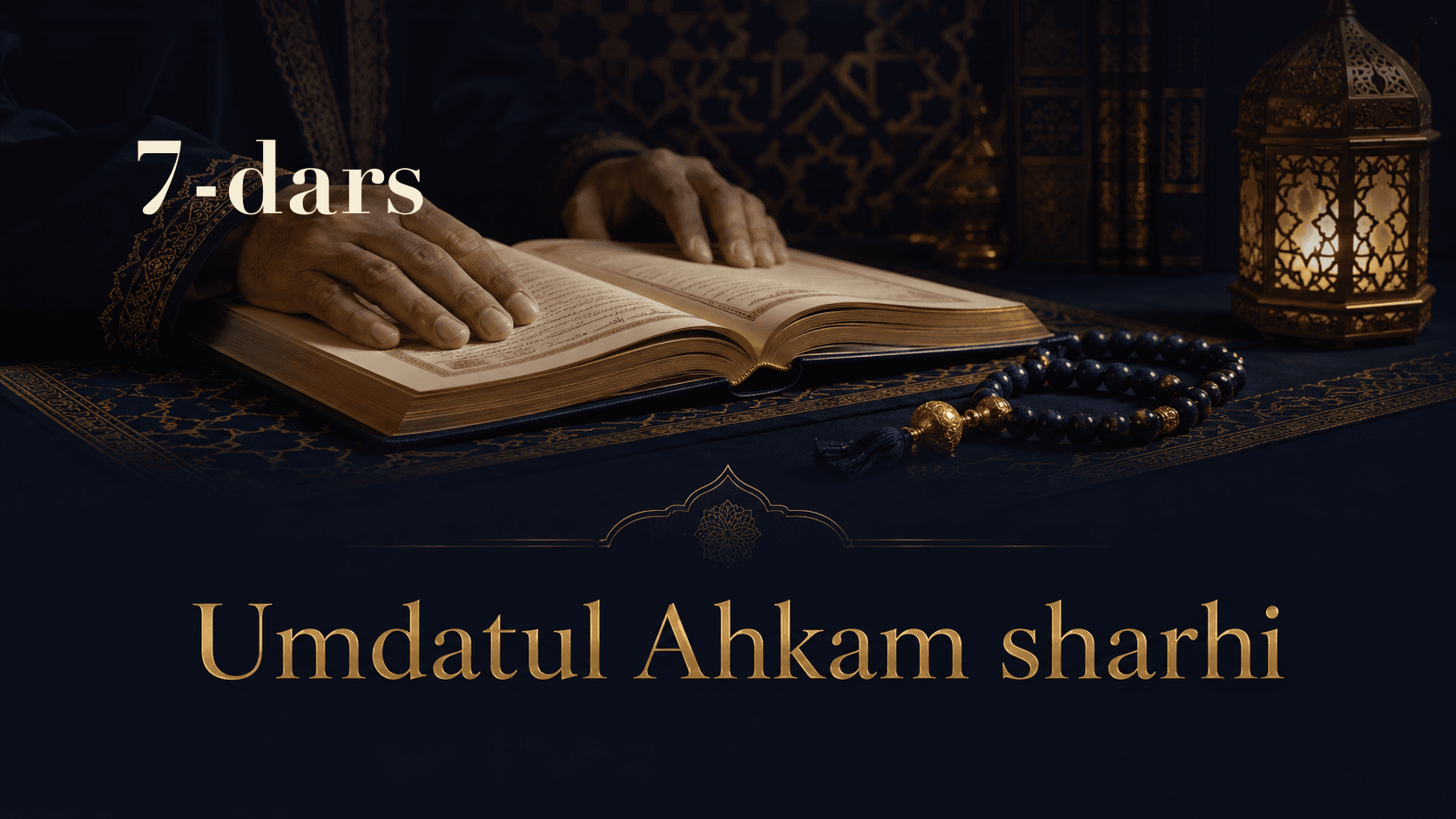 Umdatul Ahkam sharhi 7-dars | Tahoratga oid masalalar