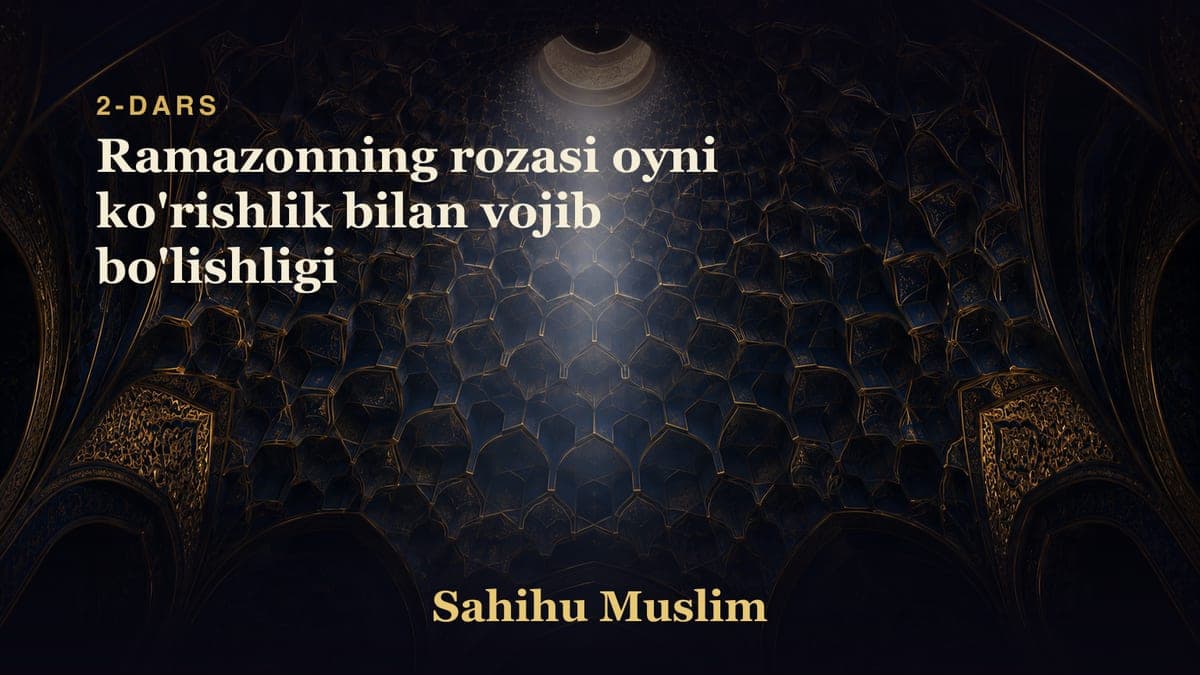 02 Ramazonning rozasi oyni ko'rishlik bilan vojib bo'lishligi