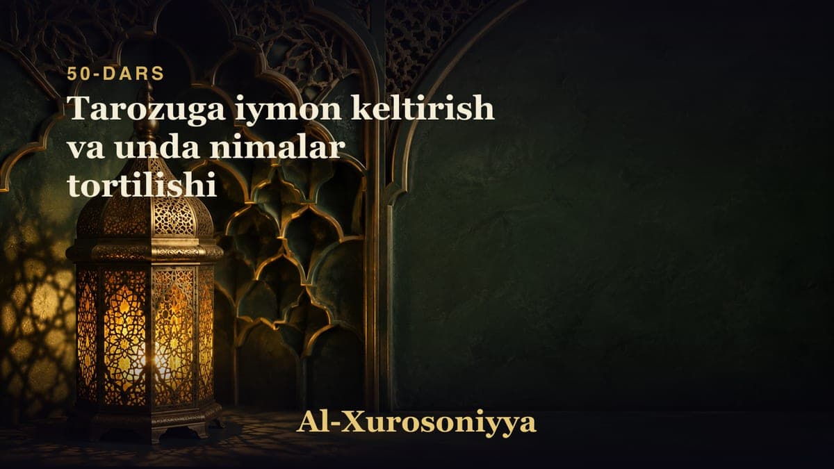50-dars: Tarozuga iymon keltirish va unda nimalar tortilishi