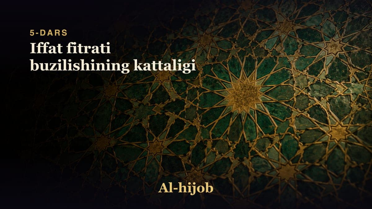 5-dars: Iffat fitrati buzilishining kattaligi