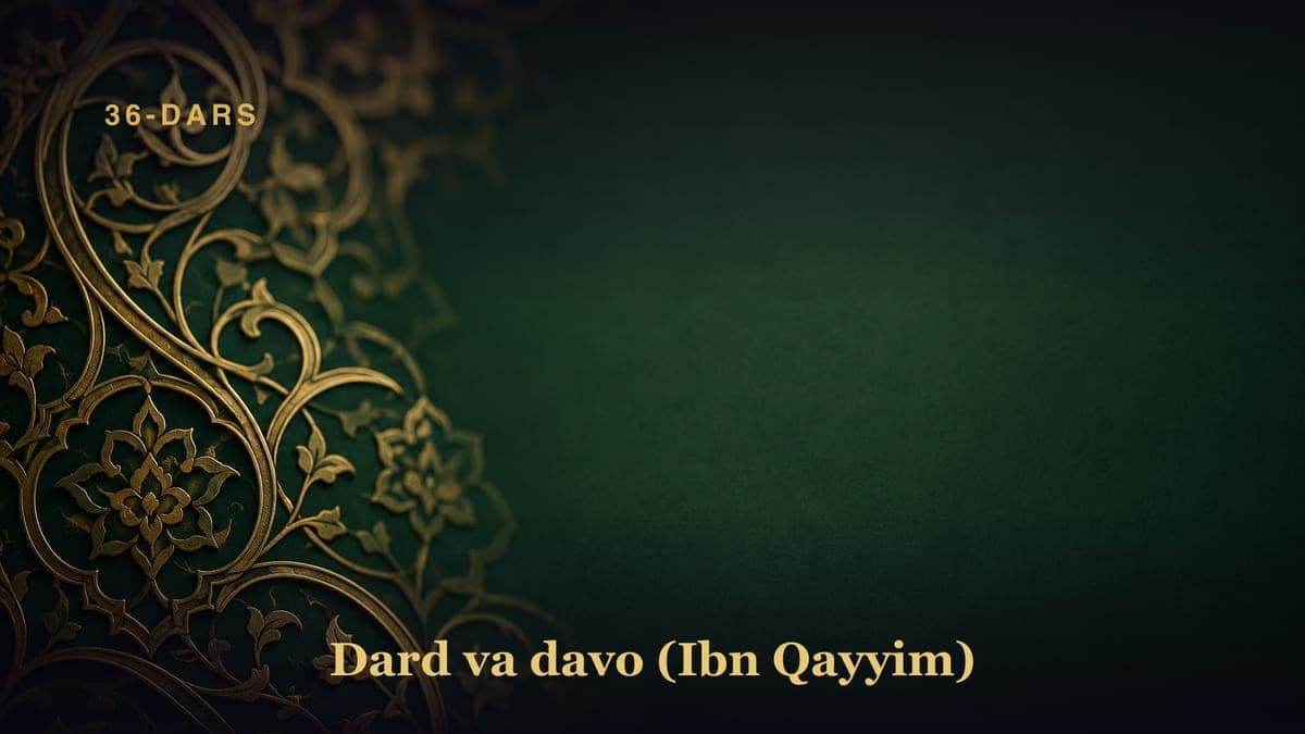 Dard va davo — 36-dars