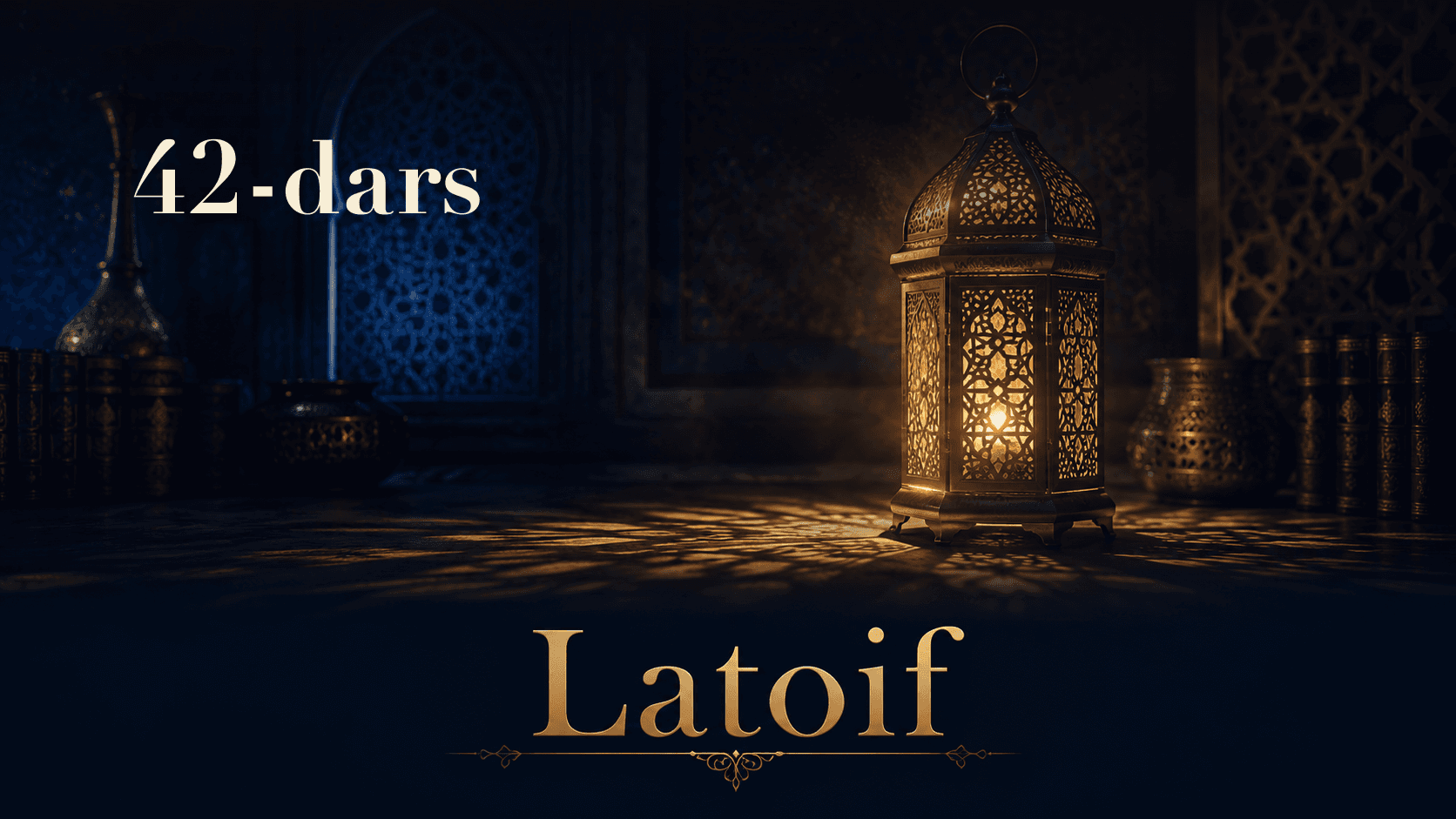Latoif 42-dars