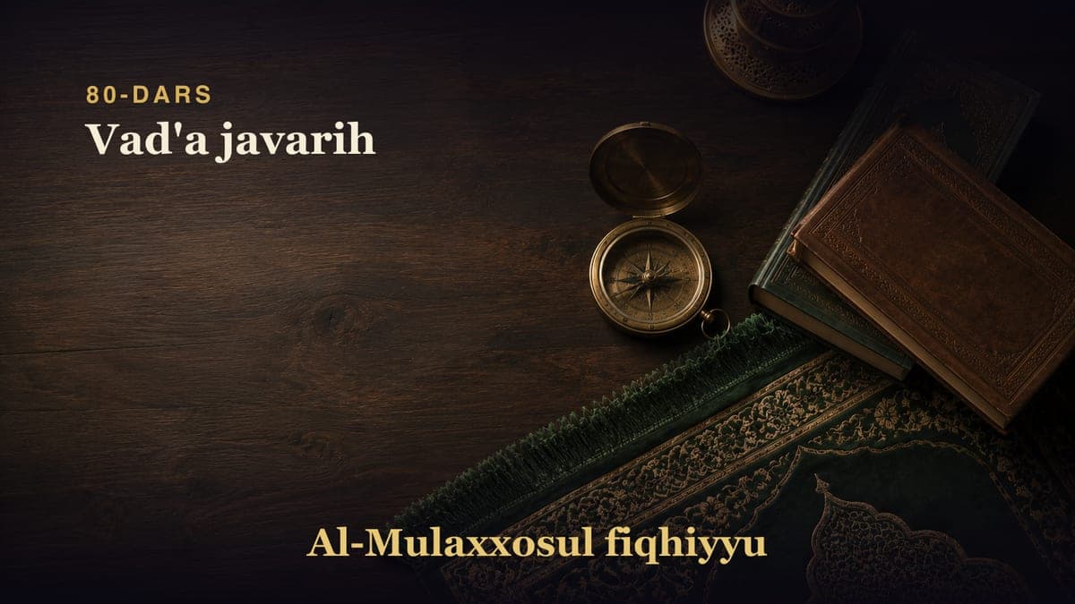 80-dars: Vad'a javarih