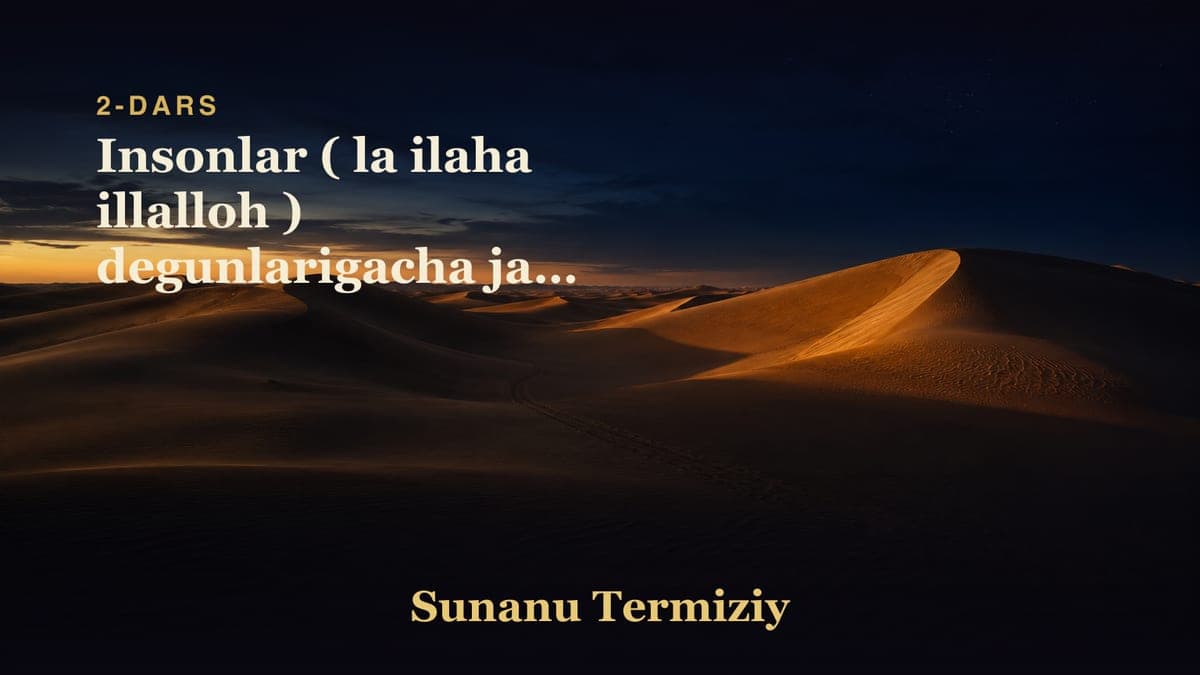 02 Insonlar ( la ilaha illalloh ) degunlarigacha jang qilishlik to'g'risida