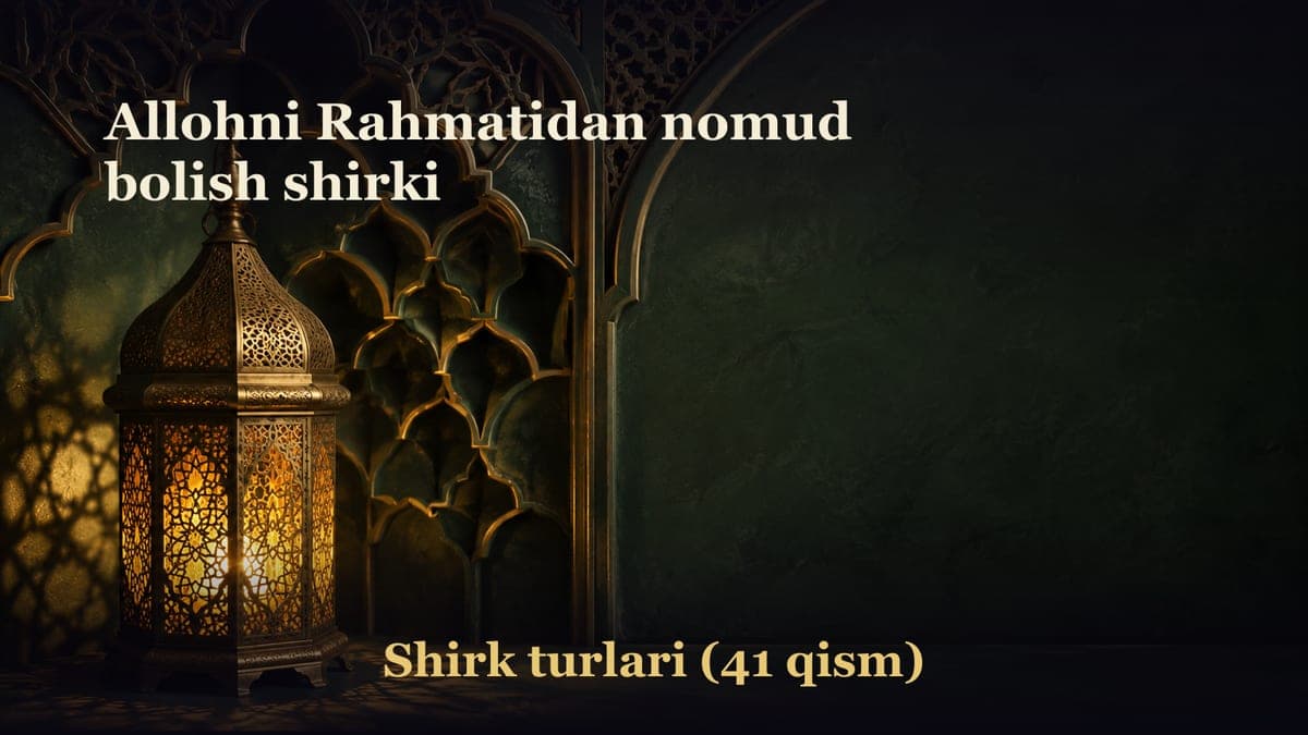 Allohni Rahmatidan nomud bolish shirki