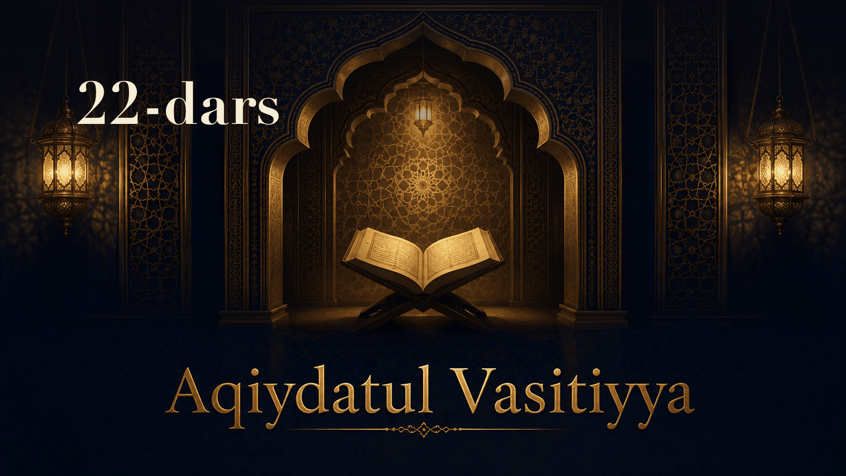 Aqiydatul Vasitiyya 22-dars
