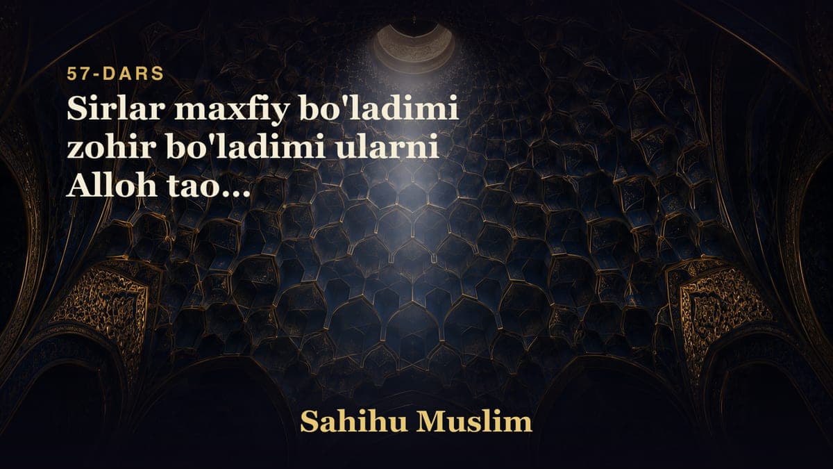 57 Sirlar maxfiy bo'ladimi zohir bo'ladimi ularni Alloh taolo bilishligining bobi
