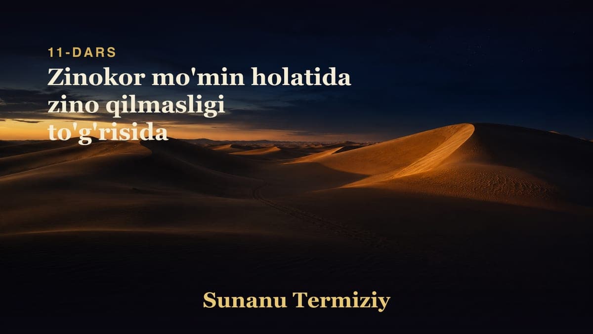 11 Zinokor mo'min holatida zino qilmasligi to'g'risida