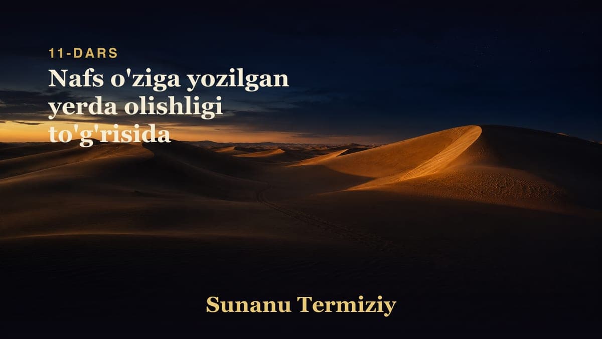 11 Nafs o'ziga yozilgan yerda olishligi to'g'risida