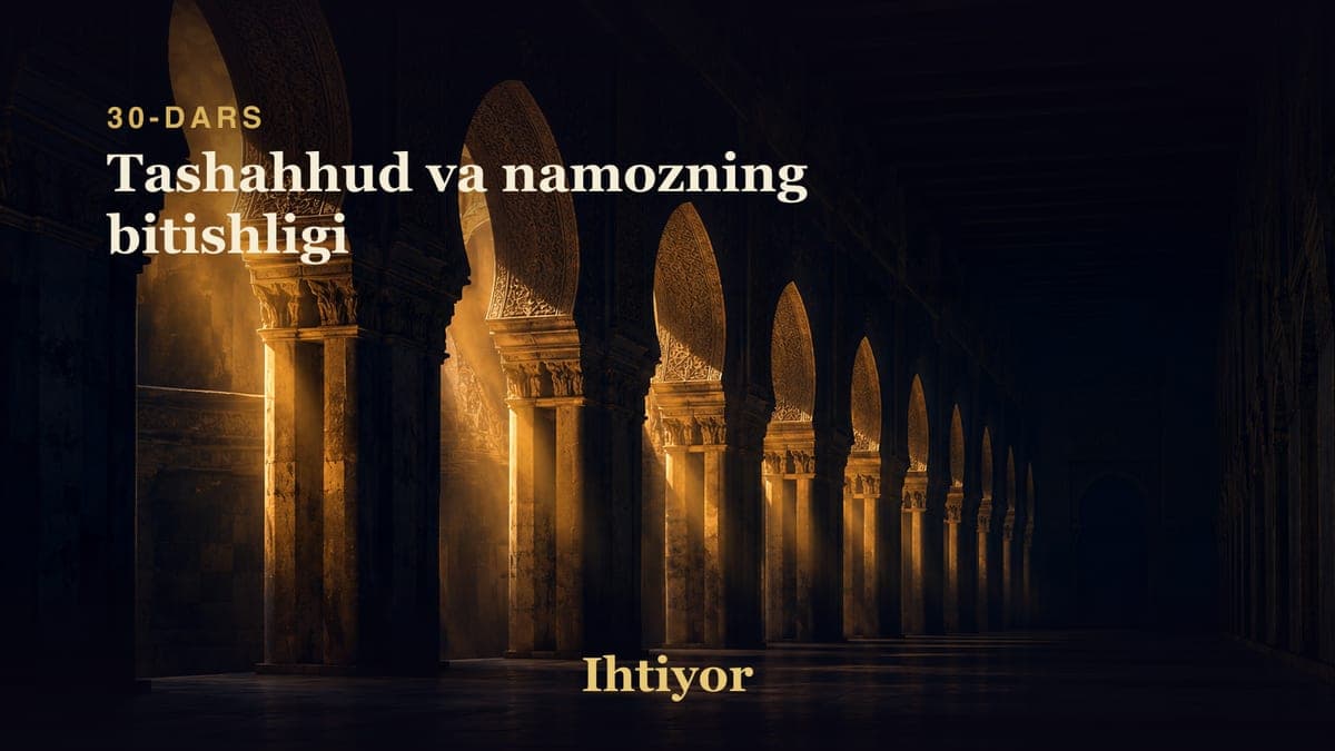 30 Tashahhud va namozning bitishligi