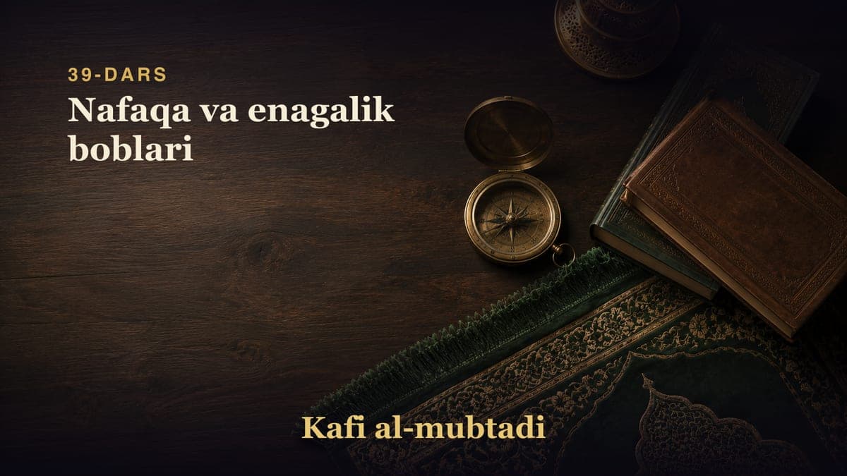 39-dars: Nafaqa va enagalik boblari