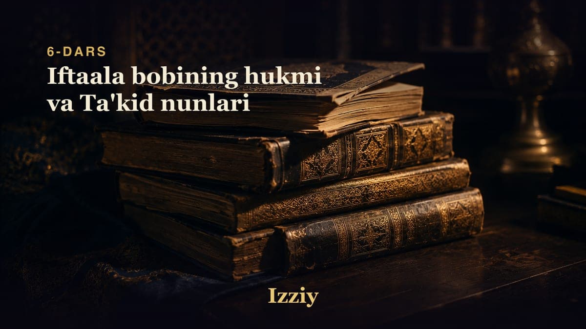 06 Iftaala bobining hukmi va Ta'kid nunlari