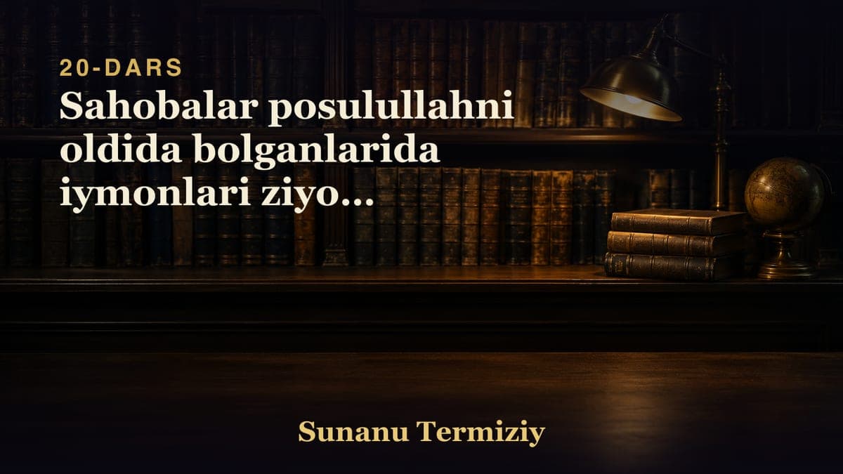20 Sahobalar posulullahni oldida bolganlarida iymonlari ziyoda bolishligi