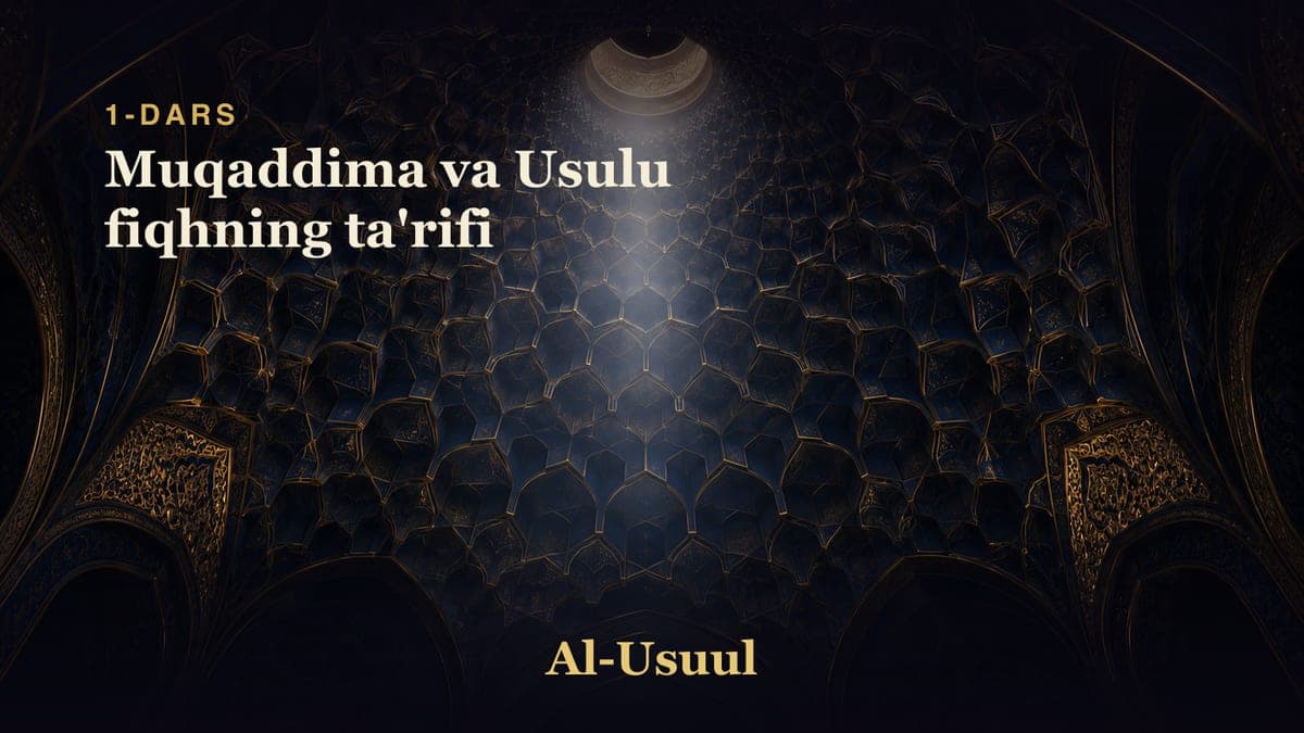 01 Muqaddima va Usulu fiqhning ta'rifi
