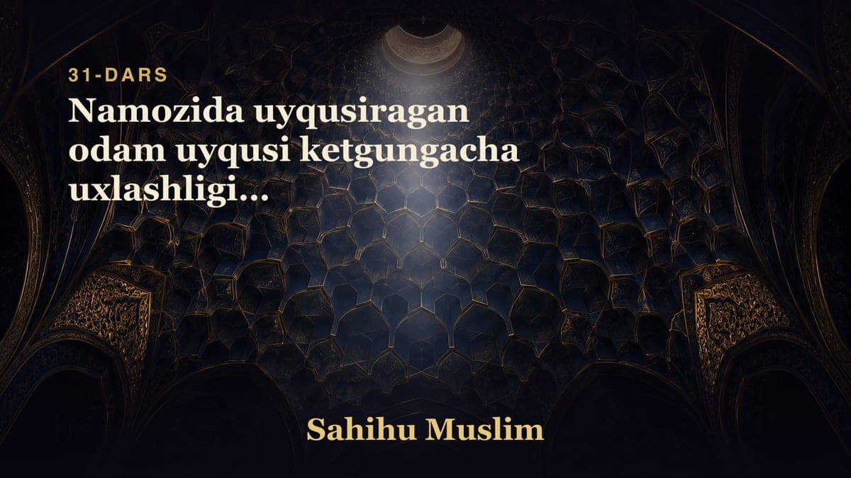 31 Namozida uyqusiragan odam uyqusi ketgungacha uxlashligini mustahabligi