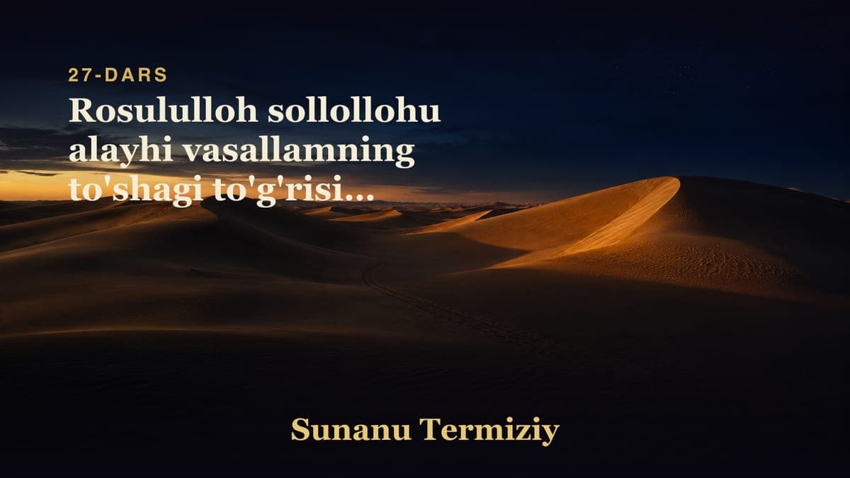 27 Rosululloh sollollohu alayhi vasallamning to'shagi to'g'risida kelgan hadislar