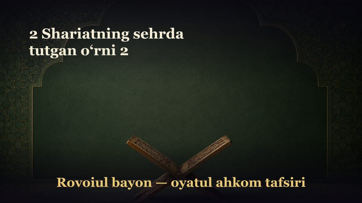 2 Shariatning sehrda tutgan o‘rni 2