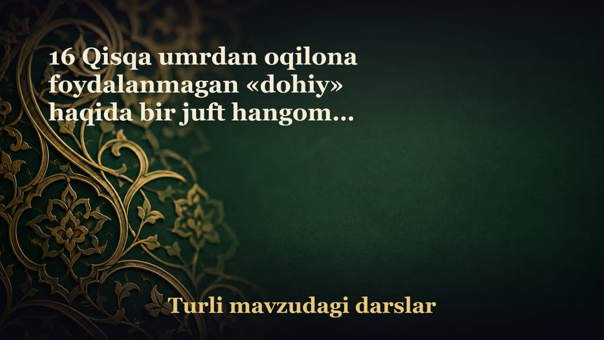 16 Qisqa umrdan oqilona foydalanmagan «dohiy» haqida bir juft hangoma. Farrosh xotin hangomasi. Hindistonni tark…