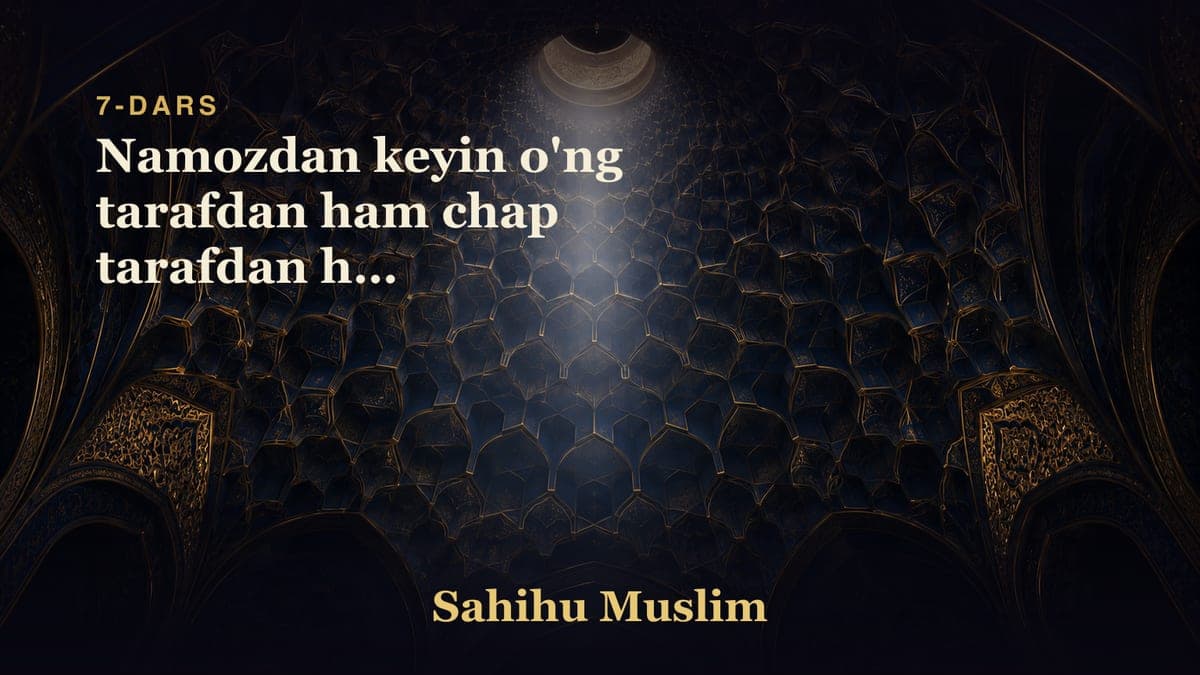 07 Namozdan keyin o'ng tarafdan ham chap tarafdan ham burulishlikni joizligi