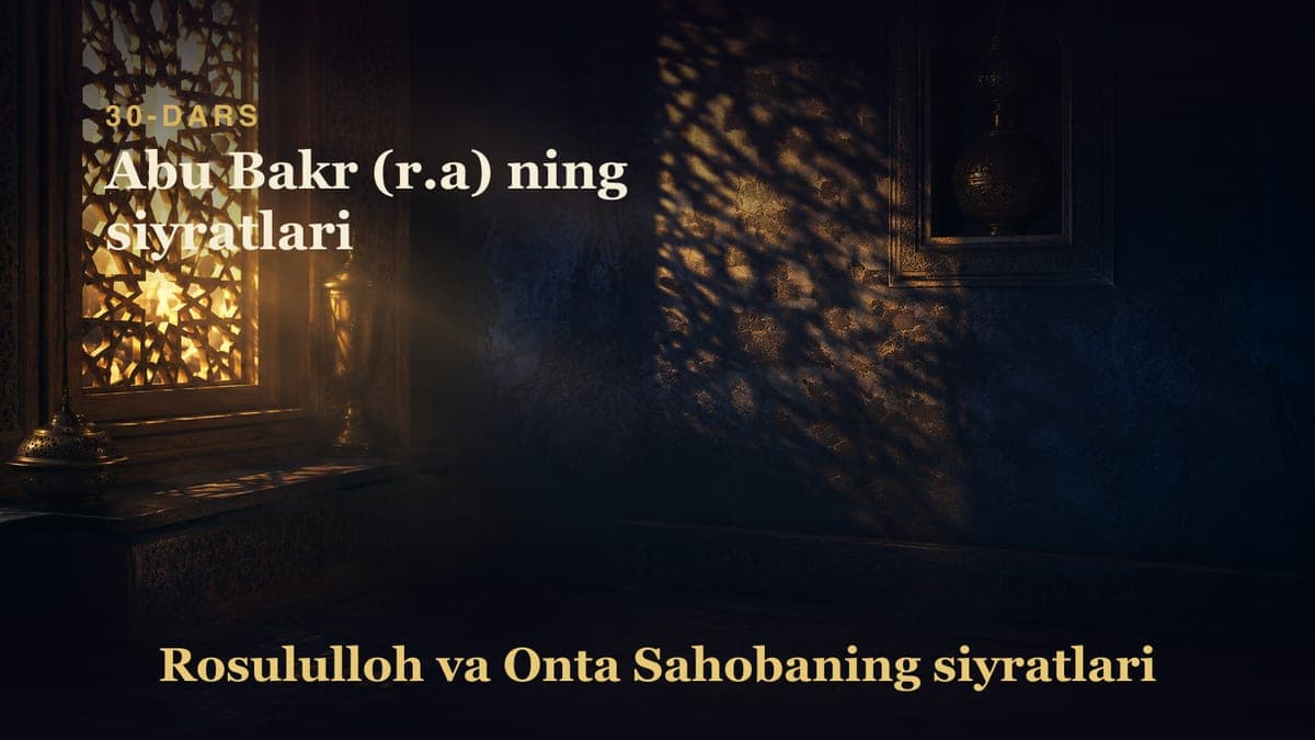 30 Abu Bakr (r.a) ning siyratlari