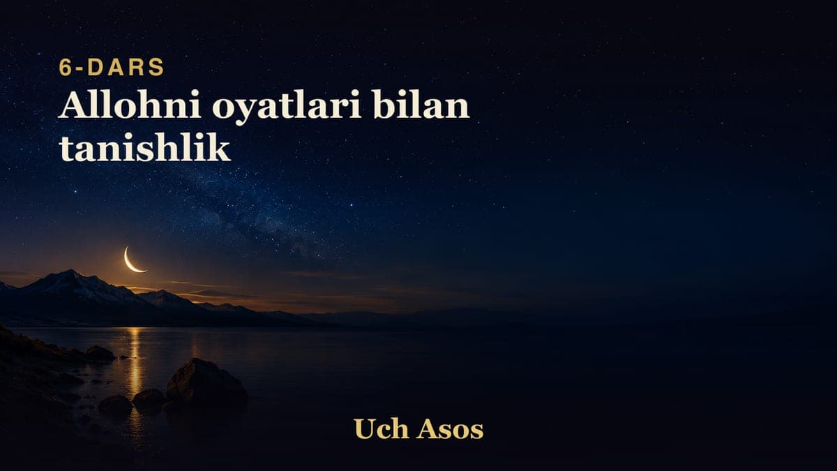 06 Allohni oyatlari bilan tanishlik