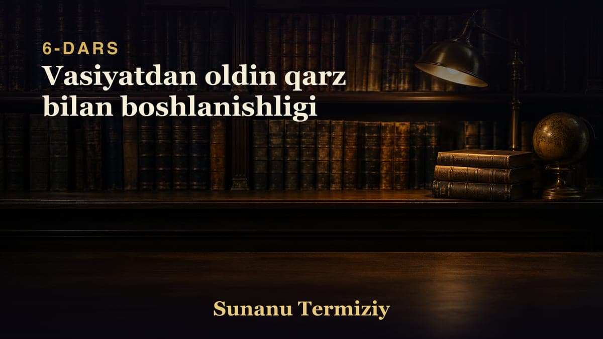 06 Vasiyatdan oldin qarz bilan boshlanishligi
