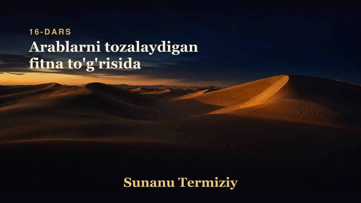 16 Arablarni tozalaydigan fitna to'g'risida