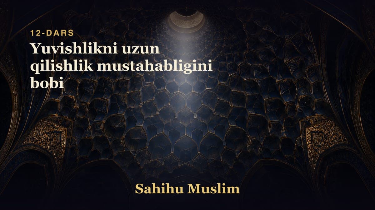 12 Yuvishlikni uzun qilishlik mustahabligini bobi