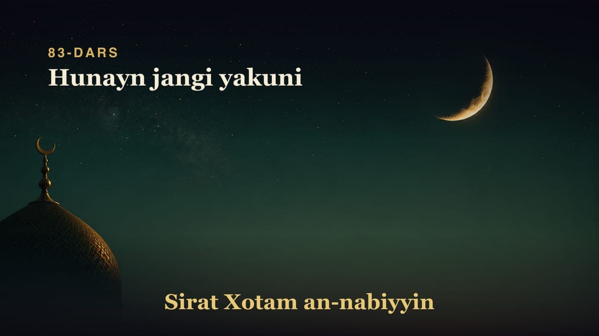 83-dars: Hunayn jangi yakuni