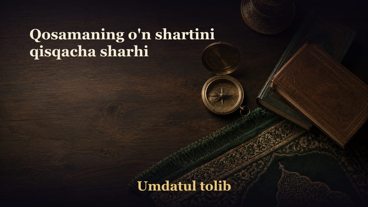 Qosamaning o'n shartini qisqacha sharhi