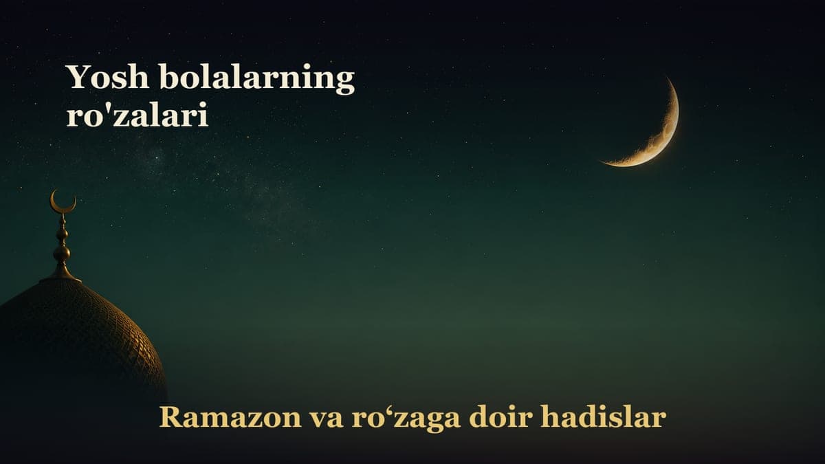 Yosh bolalarning ro'zalari