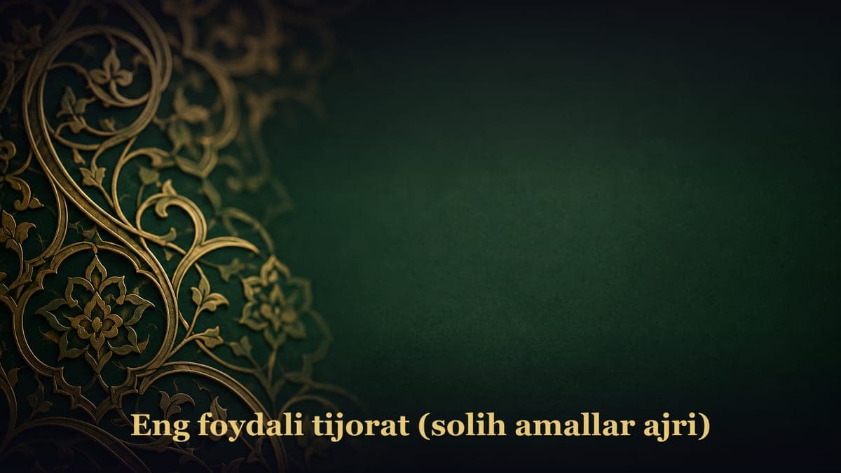 Eng foydali tijorat (solih amallar ajri)
