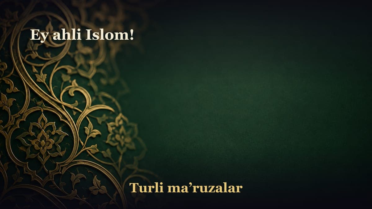 Ey ahli Islom!