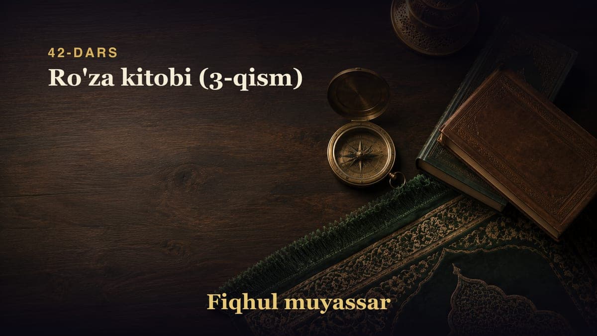 42-dars: Ro'za kitobi (3-qism)