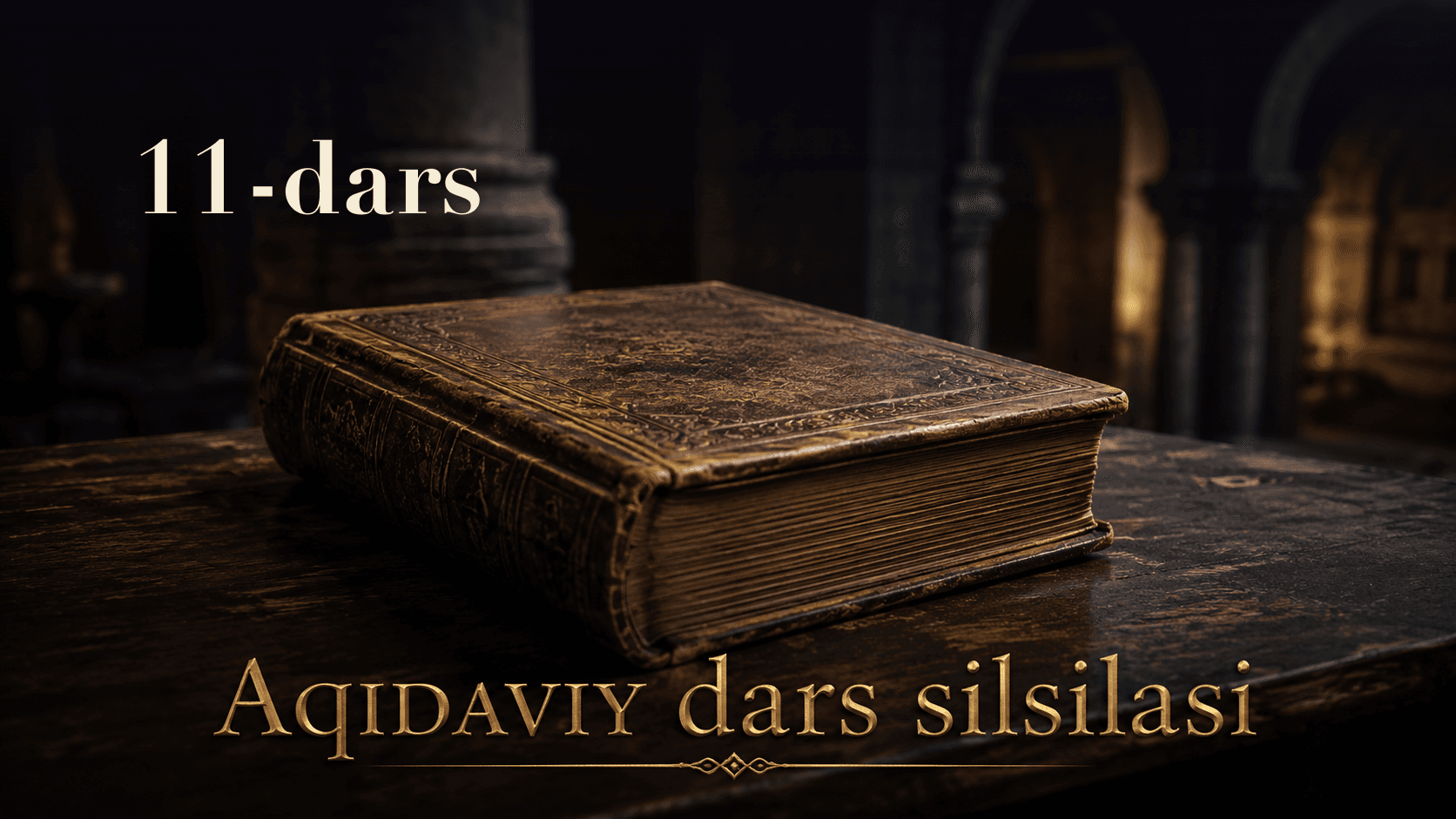 Aqidaviy dars silsilasi 11-dars | Almiysoqda tavhidga olingan ahdu-paymon va inson fitratida (musulmon) bo'lib tug'ilishi inson ustidagi ikki guvohdir