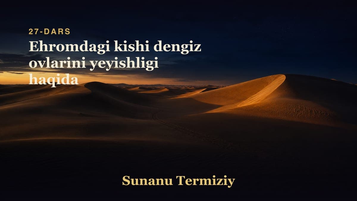 027 Ehromdagi kishi dengiz ovlarini yeyishligi haqida