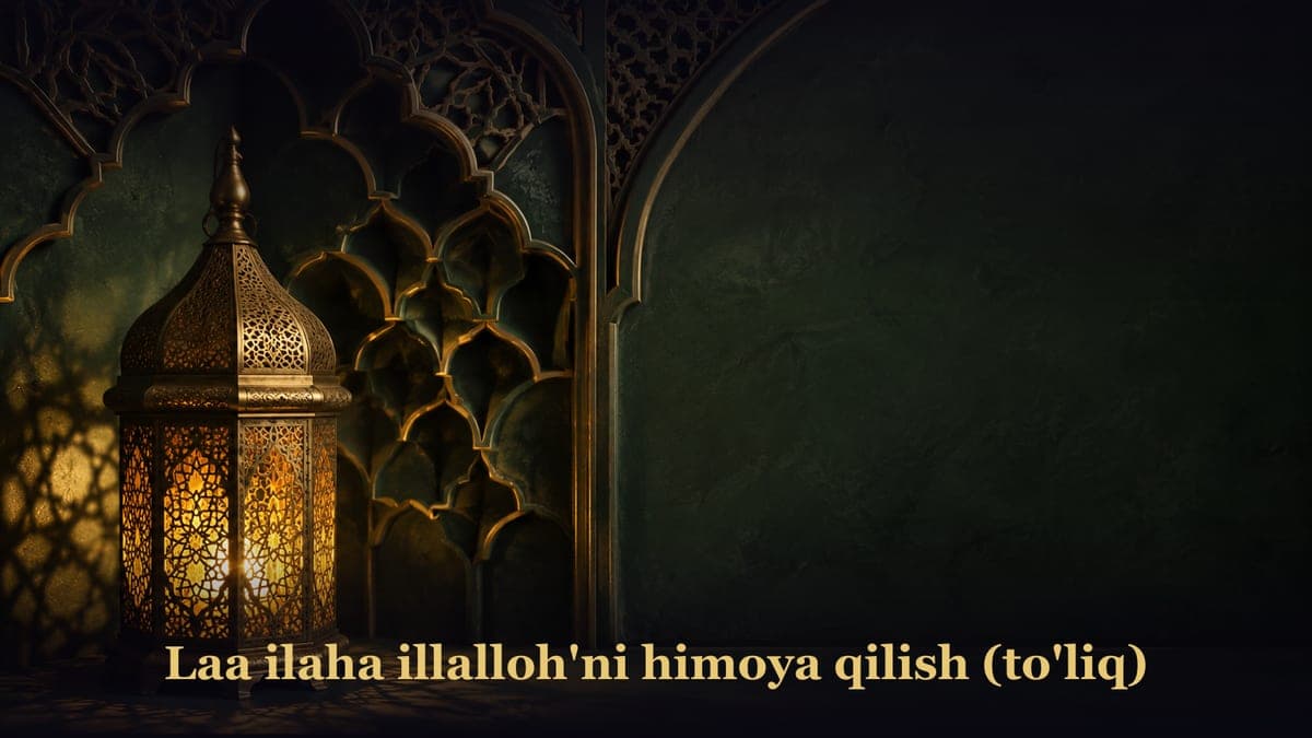 Laa ilaha illalloh'ni himoya qilish (to'liq)