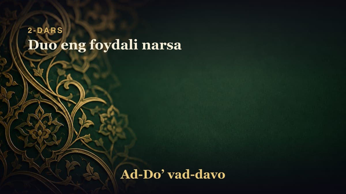 2-dars: Duo eng foydali narsa