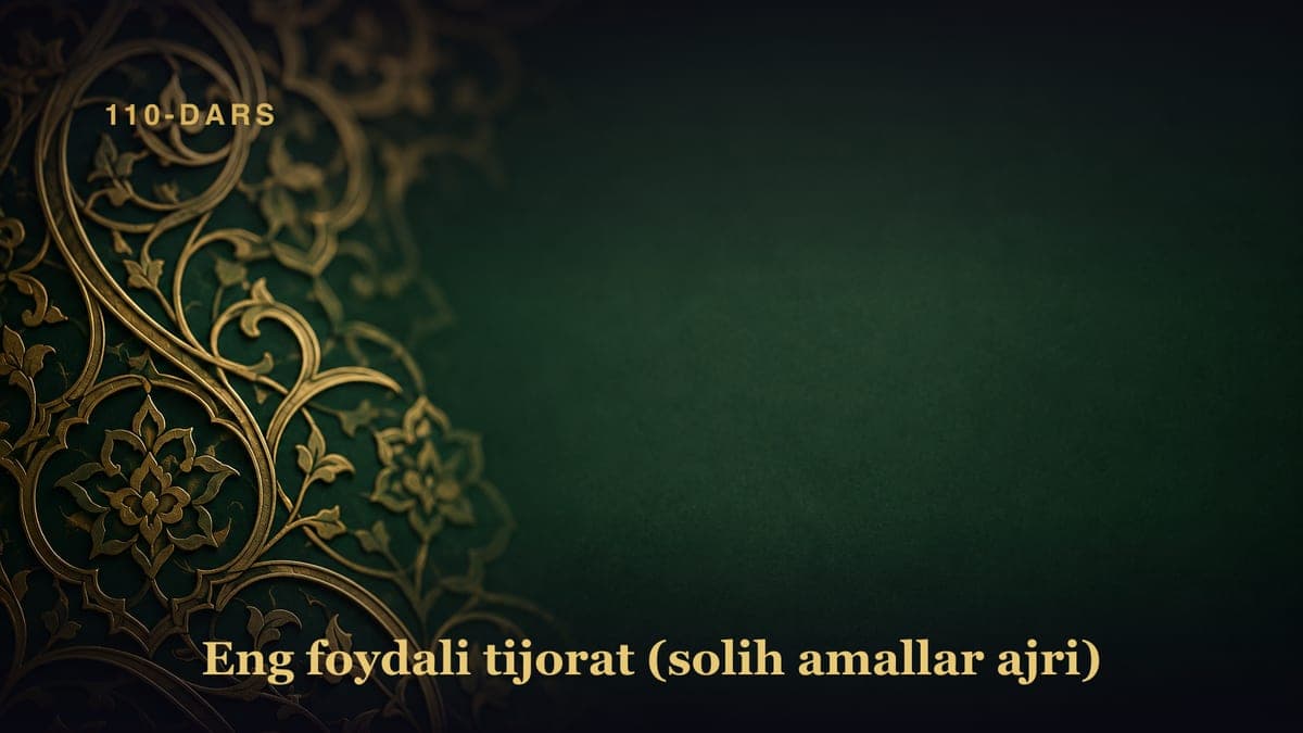 110-dars. Yo‘ldan ozor beradigan narsani olib tashlash va boshqa yaxshi amallarning savobi. Kaltakesak o‘ldirgan…