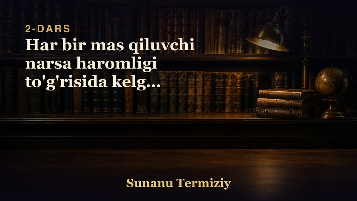 02 Har bir mas qiluvchi narsa haromligi to'g'risida kelgan hadislarning bobi.mp3