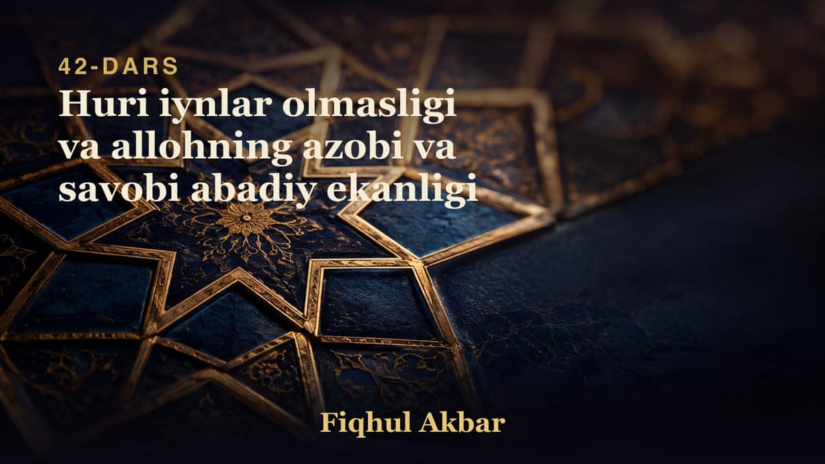 42 Huri iynlar olmasligi va allohning azobi va savobi abadiy ekanligi