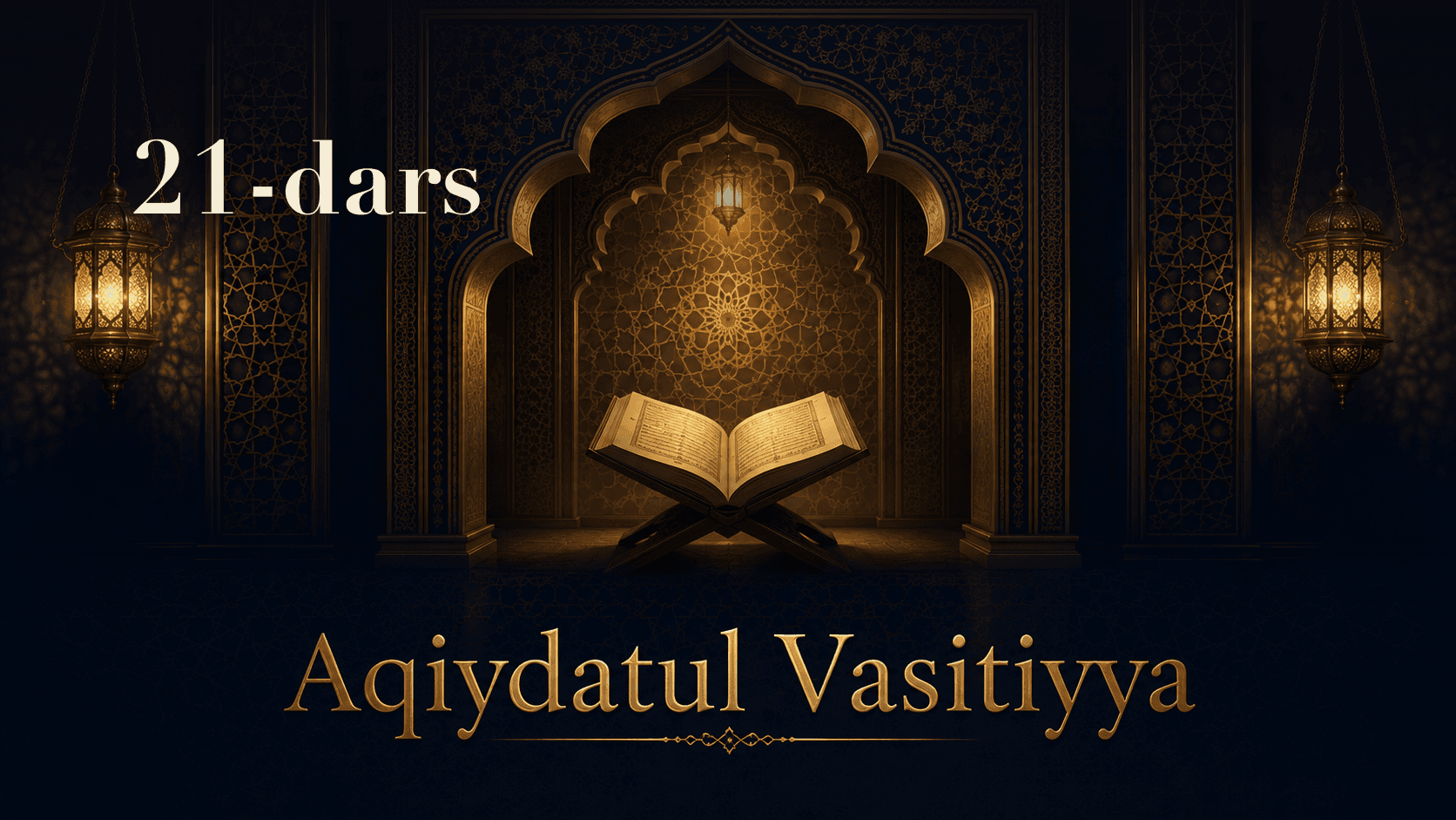 Aqiydatul Vasitiyya 21-dars