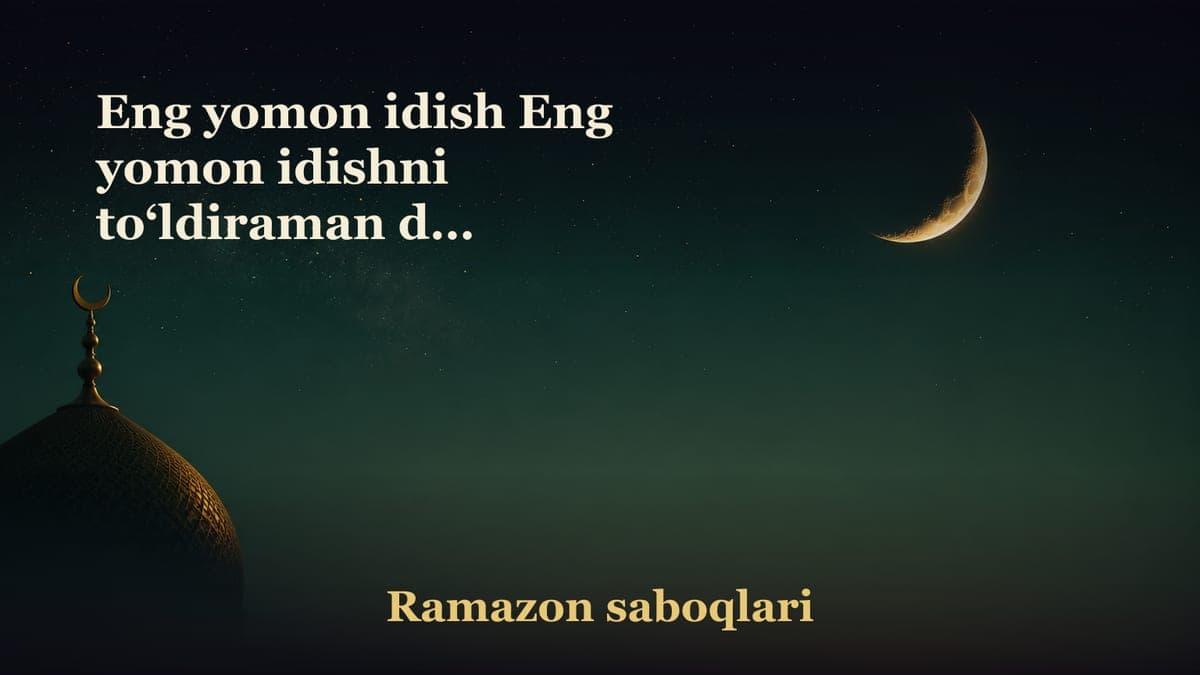 Eng yomon idish Eng yomon idishni to‘ldiraman deb kasallika chalinmang! Eng yomon idish sababli oxiratni kuydirmang!…