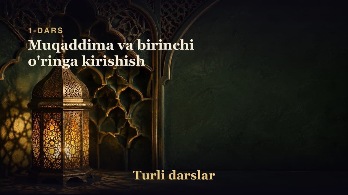 1-dars: Muqaddima va birinchi o'ringa kirishish
