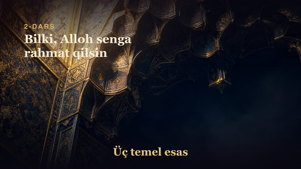 2 Bilki, Alloh senga rahmat qilsin