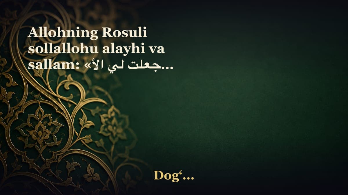 Allohning Rosuli sollallohu alayhi va sallam: «جعلت لي الأرض مسجدا و طهورا» desalar, Nodon bandalardan biri esa: «Bu…