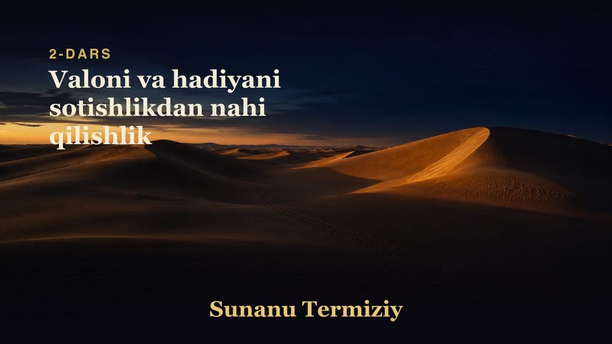 02 Valoni va hadiyani sotishlikdan nahi qilishlik