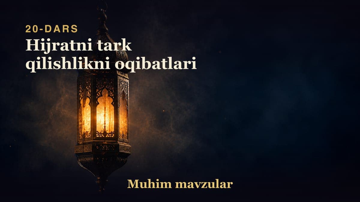 20 Hijratni tark qilishlikni oqibatlari