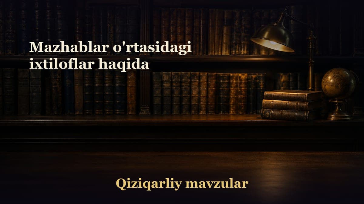Mazhablar o'rtasidagi ixtiloflar haqida
